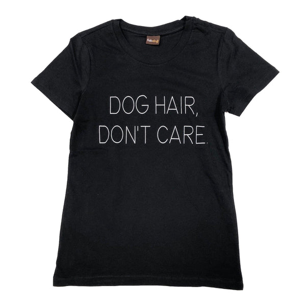 Dog Hair, Don't Care Matching Human T-shirt